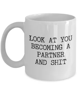 Becoming A partner Mug Coffee Cup Funny Gift