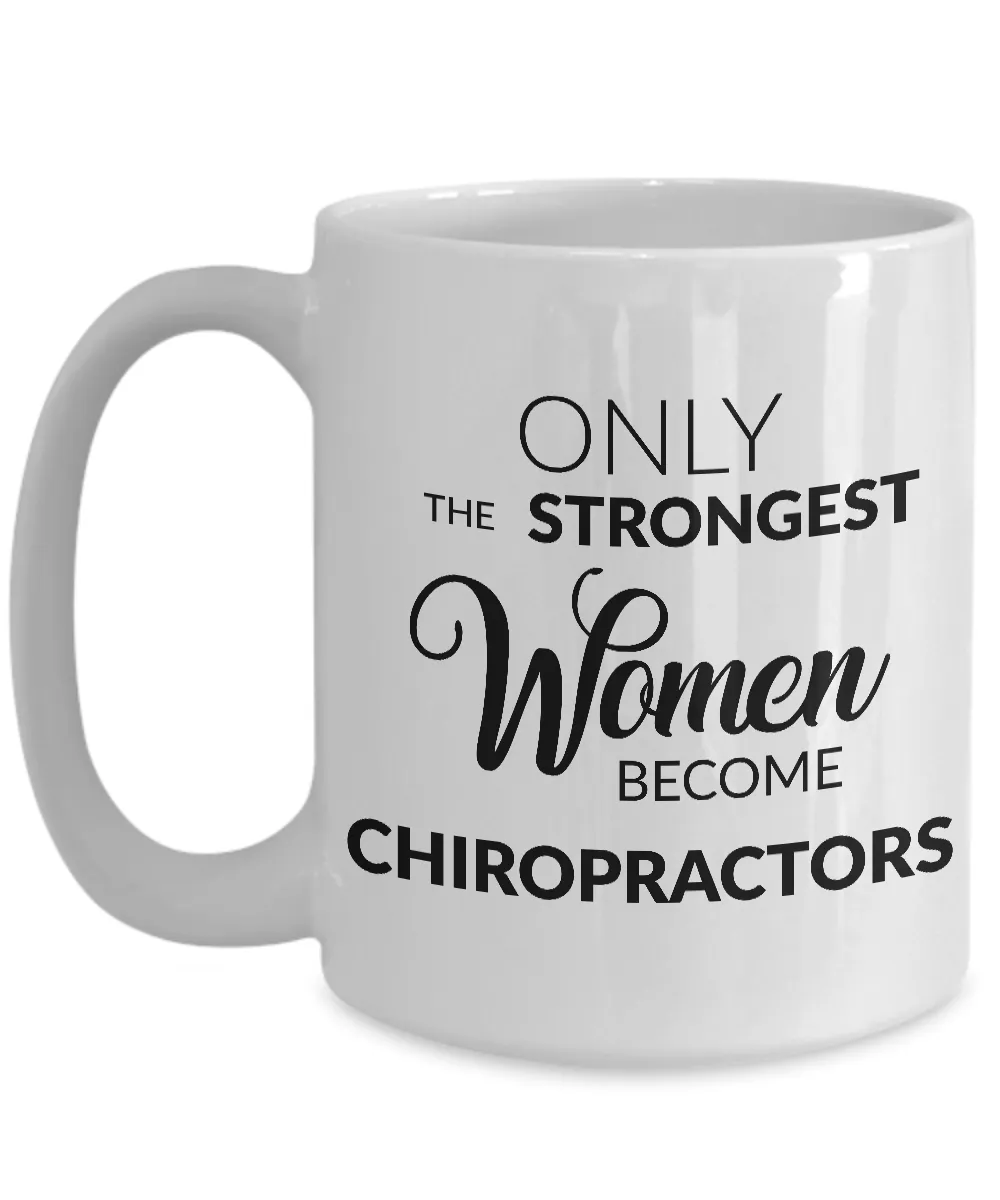 Chiropractic Mug - Only the Strongest Women Become Chiropractors Coffee Mug Ceramic Tea Cup
