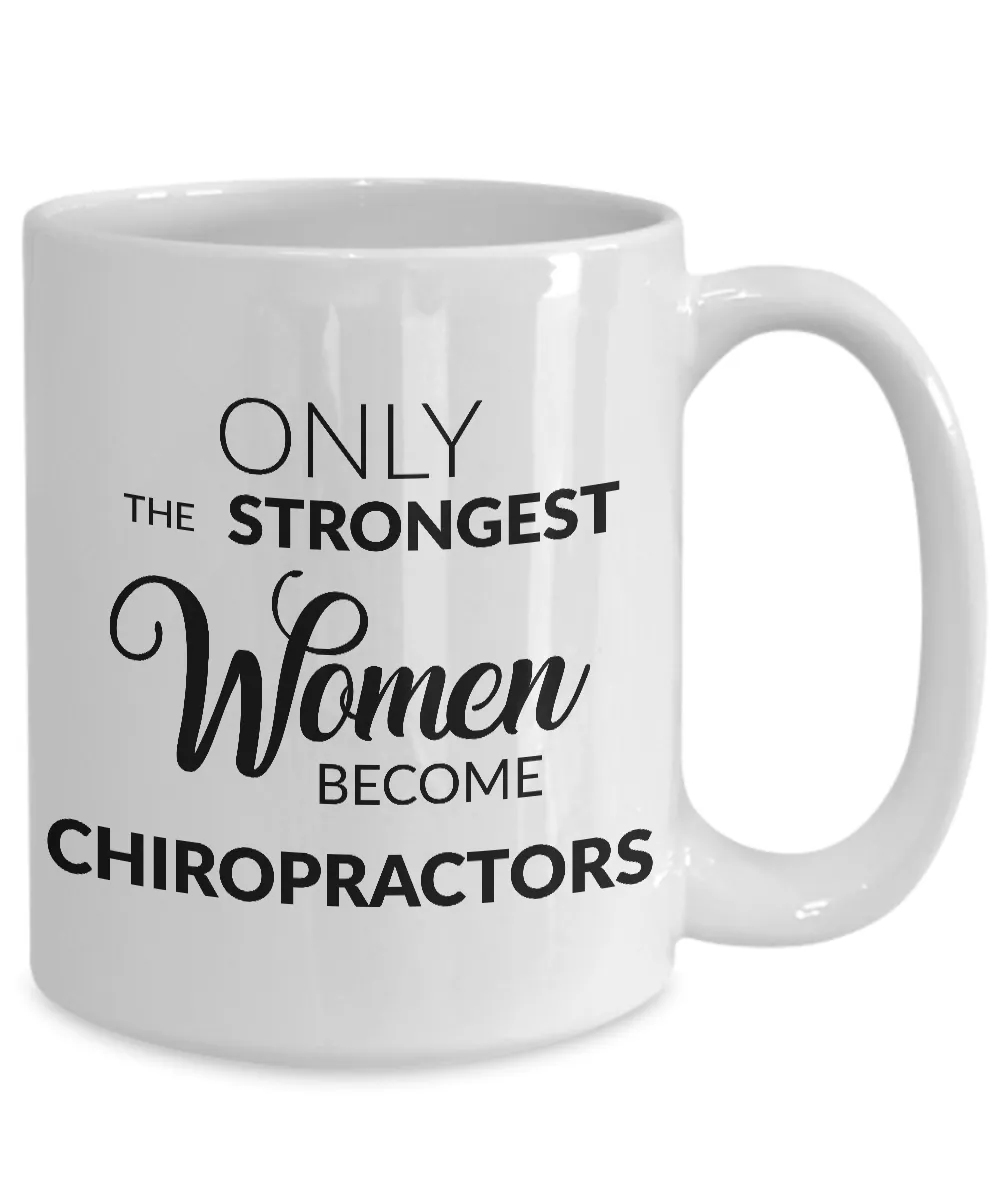 Chiropractic Mug - Only the Strongest Women Become Chiropractors Coffee Mug Ceramic Tea Cup