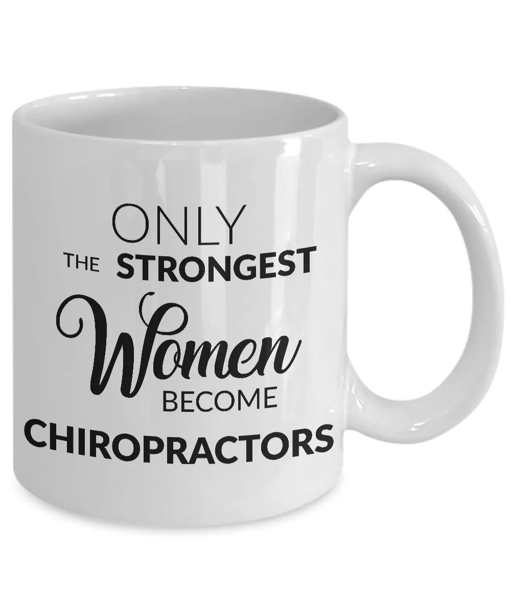 Chiropractic Mug - Only the Strongest Women Become Chiropractors Coffee Mug Ceramic Tea Cup
