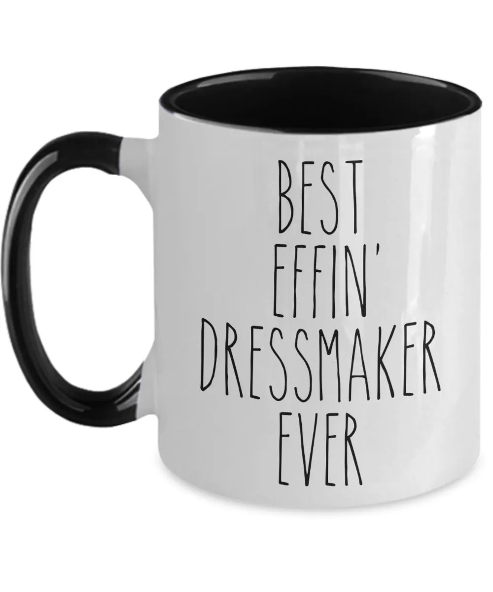 Gift For Dressmaker Best Effin' Dressmaker Ever Mug Two-Tone Coffee Cup Funny Coworker Gifts